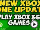 XBOX ONE UPDATE ALLOWS YOU TO PLAY XBOX 360 GAMES - (NEW)